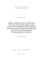 prikaz prve stranice dokumenta Model prihvaćanja dodatnih usluga digitalne zemaljske televizije na medijskom tržištu Republike Hrvatske na primjeru usluge elektroničkog programskog vodiča