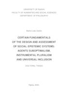 prikaz prve stranice dokumenta CERTAIN FUNDAMENTALS OF THE DESIGN AND ASSESSMENT OF SOCIAL EPISTEMIC SYSTEMS:  AGENTS SUBOPTIMALISM, INSTRUMENTAL PLURALISM AND UNIVERSAL INCLUSION