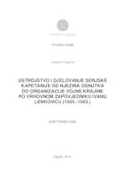 prikaz prve stranice dokumenta USTROJSTVO I DJELOVANJE SENJSKE KAPETANIJE OD NJEZINA OSNUTKA DO ORGANIZACIJE VOJNE KRAJINE PO VRHOVNOM ZAPOVJEDNIKU IVANU LENKOVIĆU (1469.-1563.)