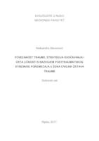 prikaz prve stranice dokumenta POVEZANOST TRAUME, STRATEGIJA SUOČAVANJA I   CRTA LIČNOSTI S RAZVOJEM POSTTRAUMATSKOG   STRESNOG POREMEĆAJA U ŽENA CIVILNIH ŽRTAVA   TRAUME