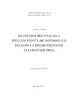 prikaz prve stranice dokumenta MAGNETSKA REZONANCIJA U PROCJENI ENDOTELNE DISFUNKCIJE U BOLESNIKA S DEKOMPENZIRANIM ZATAJIVANJEM SRCA