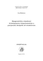 prikaz prve stranice dokumenta Dijagnostička vrijednost širokopojasne timpanometrije u pacijenata oboljelih od otoskleroze 