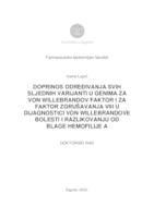 prikaz prve stranice dokumenta Doprinos određivanja svih sljednih varijanti u genima za von Willebrandov faktor i za faktor zgrušavanja VIII u dijagnostici von Willebrandove bolesti i razlikovanju od blage hemofilije A