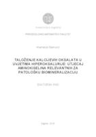 prikaz prve stranice dokumenta Taloženje kalcijevih oksalata u uvjetima hiperoksalurije: utjecaj aminokiselina relevantnih za patološku biomineralizaciju