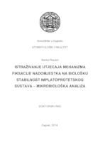 prikaz prve stranice dokumenta Istraživanje utjecaja mehanizma fiksacije nadomjestka na biološku stabilnost implatoprotetskog sustava – mikrobiološka analiza