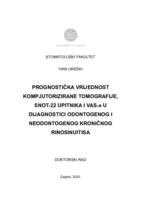 prikaz prve stranice dokumenta Prognostička vrijednost kompjutorizirane tomografije, SNOT-22 upitnika i VAS-a u dijagnostici odontogenog i neodontogenog kroničnog rinosinuitisa