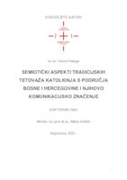 prikaz prve stranice dokumenta Semiotički aspekti tradicijskih tetovaža katolkinja s područja Bosne i Hercegovine i njihovo komunikacijsko značenje